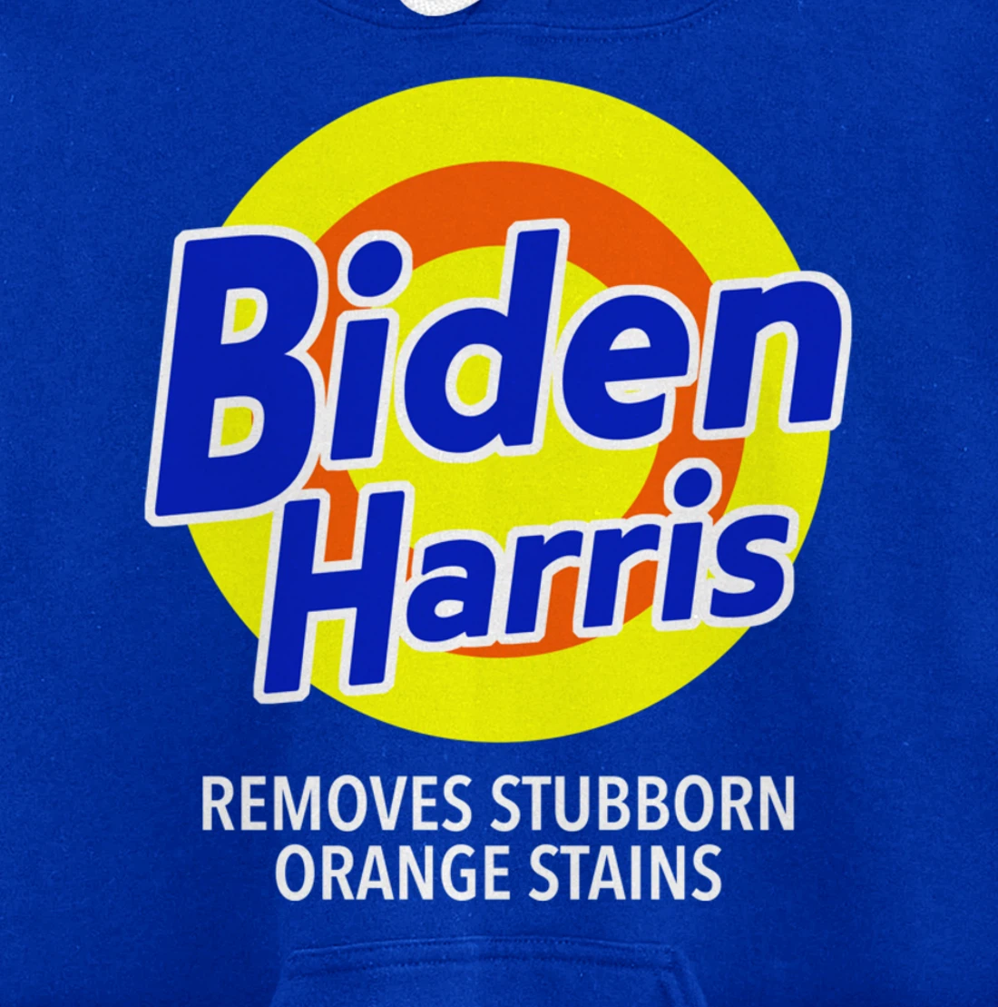 Biden Harris Removes Stubborn Orange Stains Vote Anti-Trump Pullover Hoodie