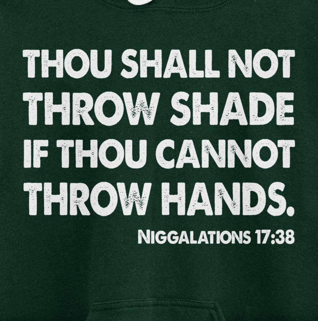 Thou Shall Not Throw Shade Tee - Niggalations 17:38 Trump Pullover Hoodie