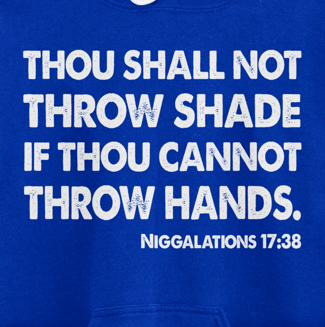 Thou Shall Not Throw Shade Tee - Niggalations 17:38 Trump Pullover Hoodie