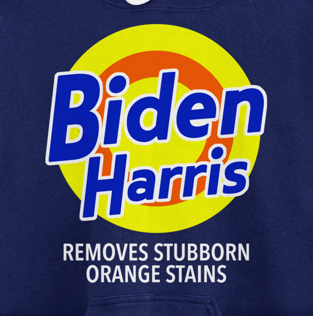 Biden Harris Removes Stubborn Orange Stains Vote Anti-Trump Pullover Hoodie