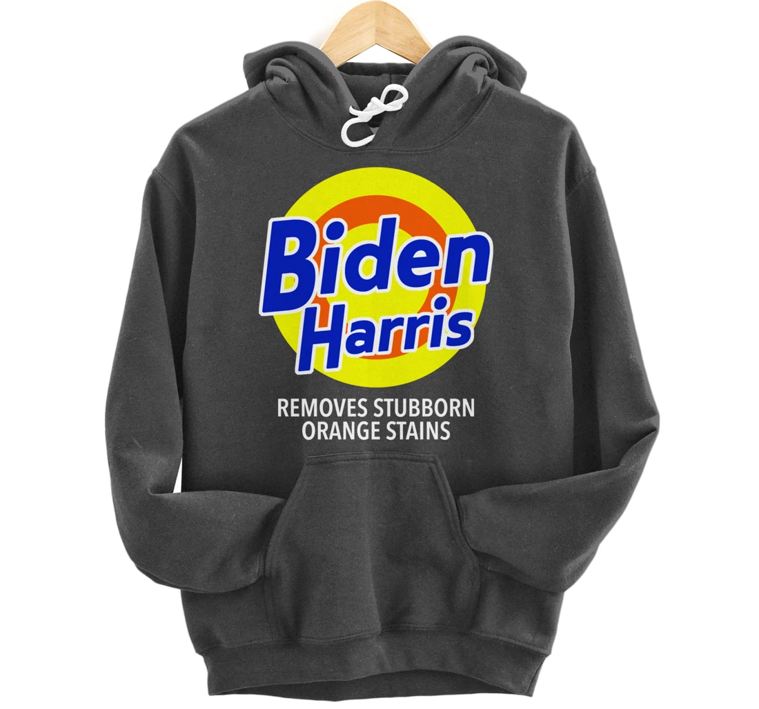 Biden Harris Removes Stubborn Orange Stains Vote Anti-Trump Pullover Hoodie