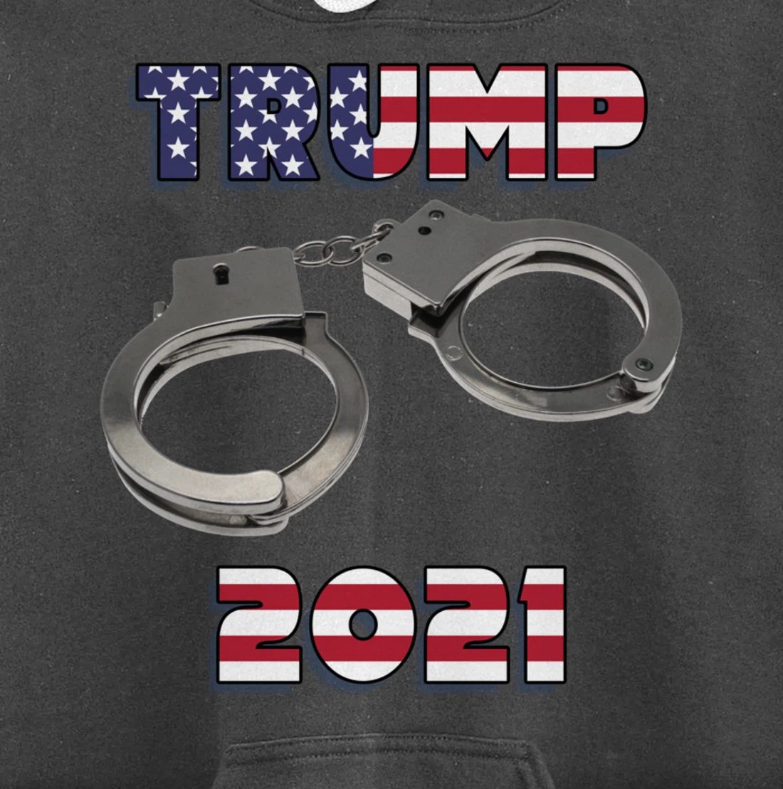 Trump handcuffs 2021 Pullover Hoodie