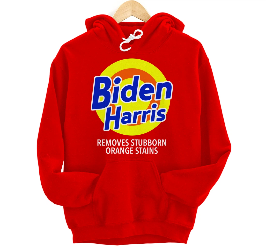 Biden Harris Removes Stubborn Orange Stains Vote Anti-Trump Pullover Hoodie