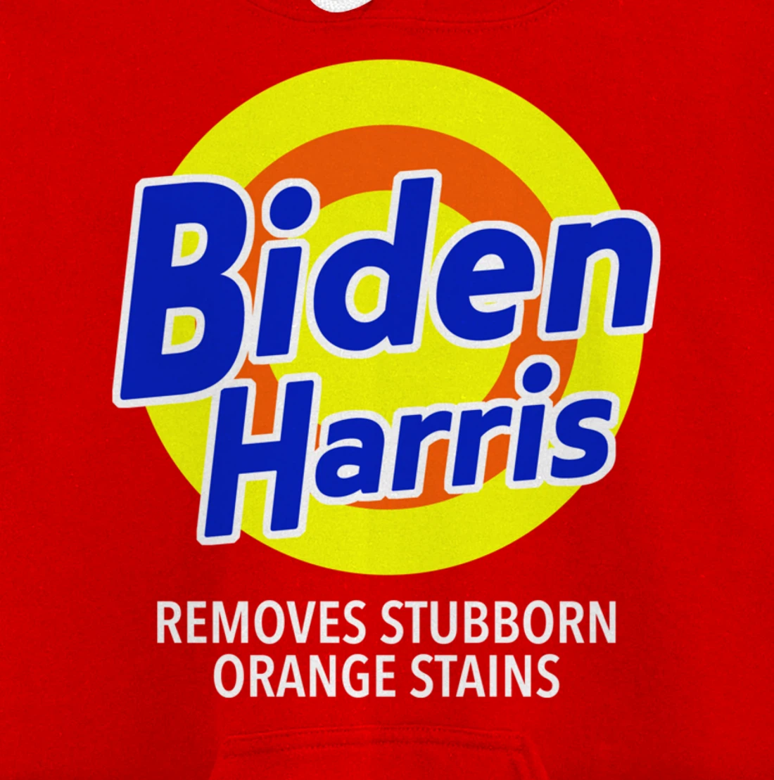 Biden Harris Removes Stubborn Orange Stains Vote Anti-Trump Pullover Hoodie