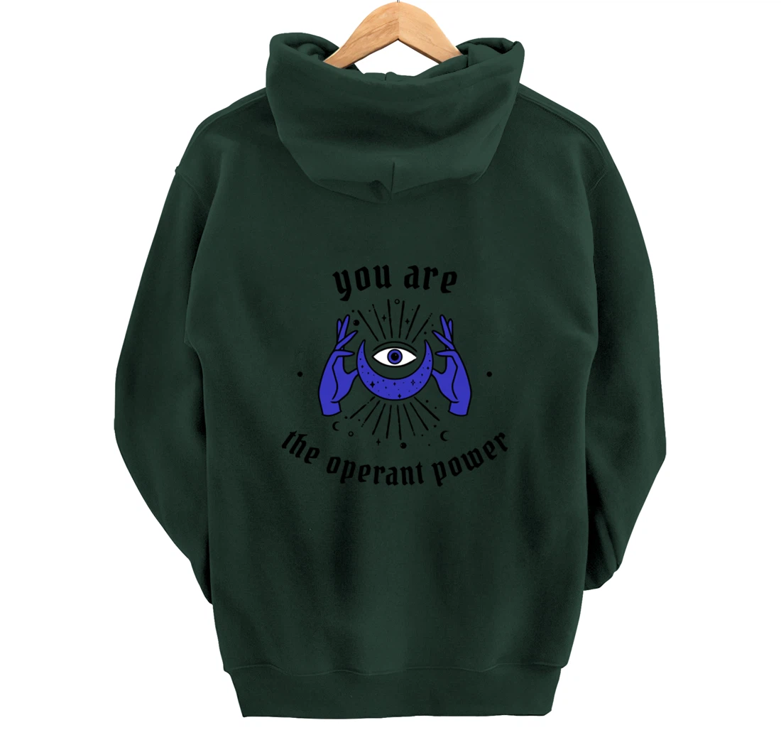You are the Operant Power | Neville Goddard | LOA | Manifest Pullover Hoodie