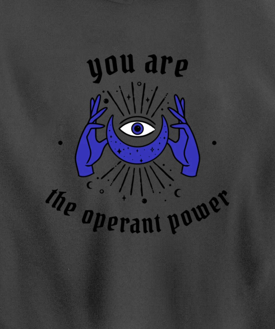 You are the Operant Power | Neville Goddard | LOA | Manifest Pullover Hoodie