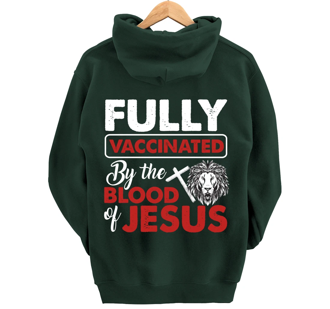 Fully Vaccinated By The Blood Of Jesus Lion God Christian Pullover Hoodie