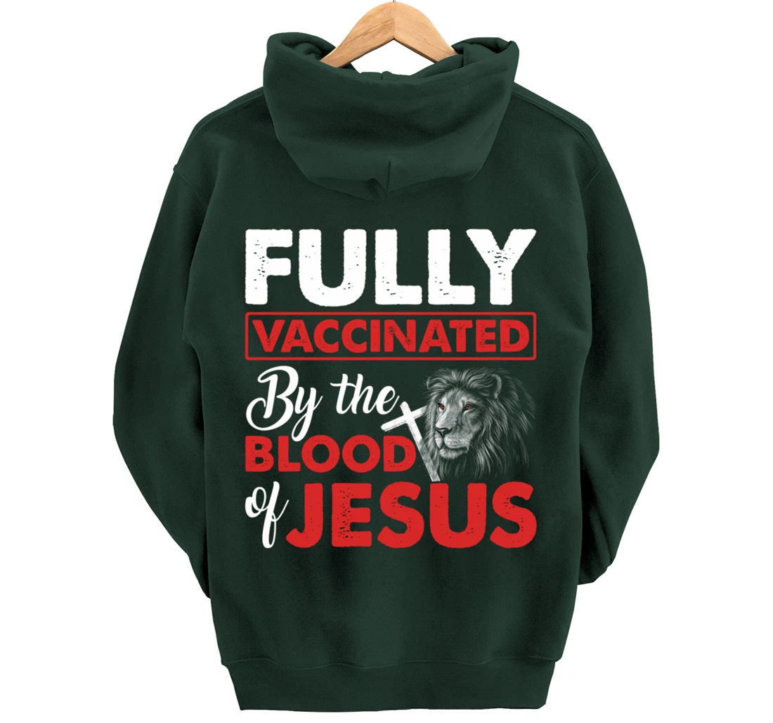 Fully Vaccinated By The Blood Of Jesus Lion God Christian Pullover Hoodie