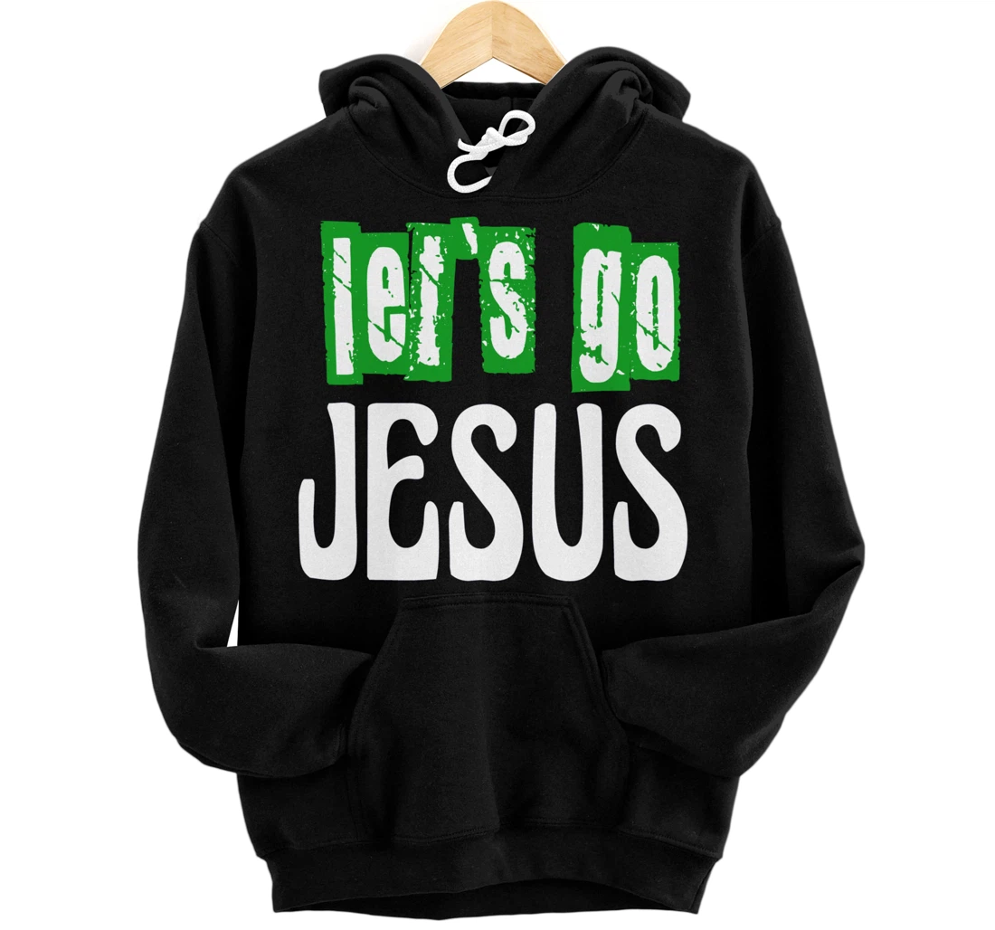 Let`s go Jesus / Bible / Church / God Pullover Hoodie