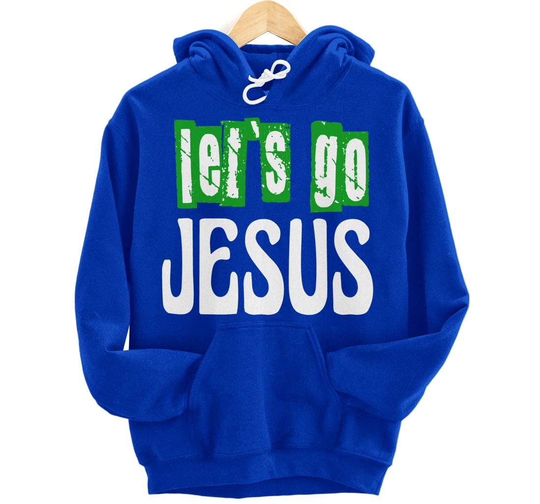Let`s go Jesus / Bible / Church / God Pullover Hoodie
