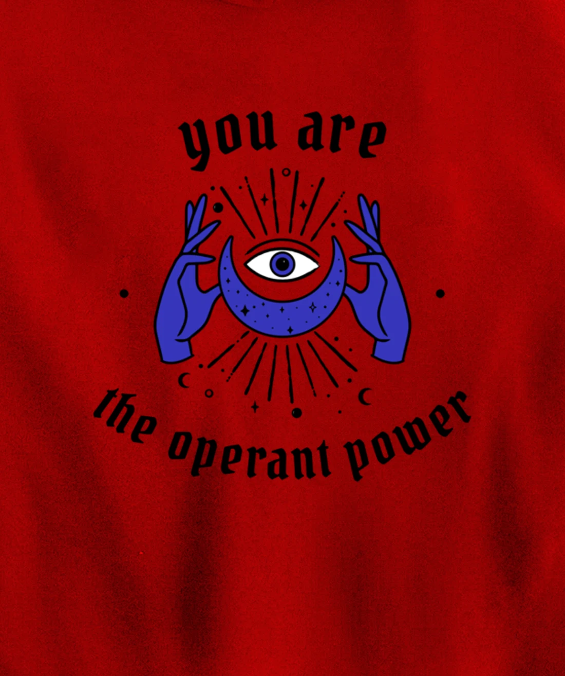 You are the Operant Power | Neville Goddard | LOA | Manifest Pullover Hoodie
