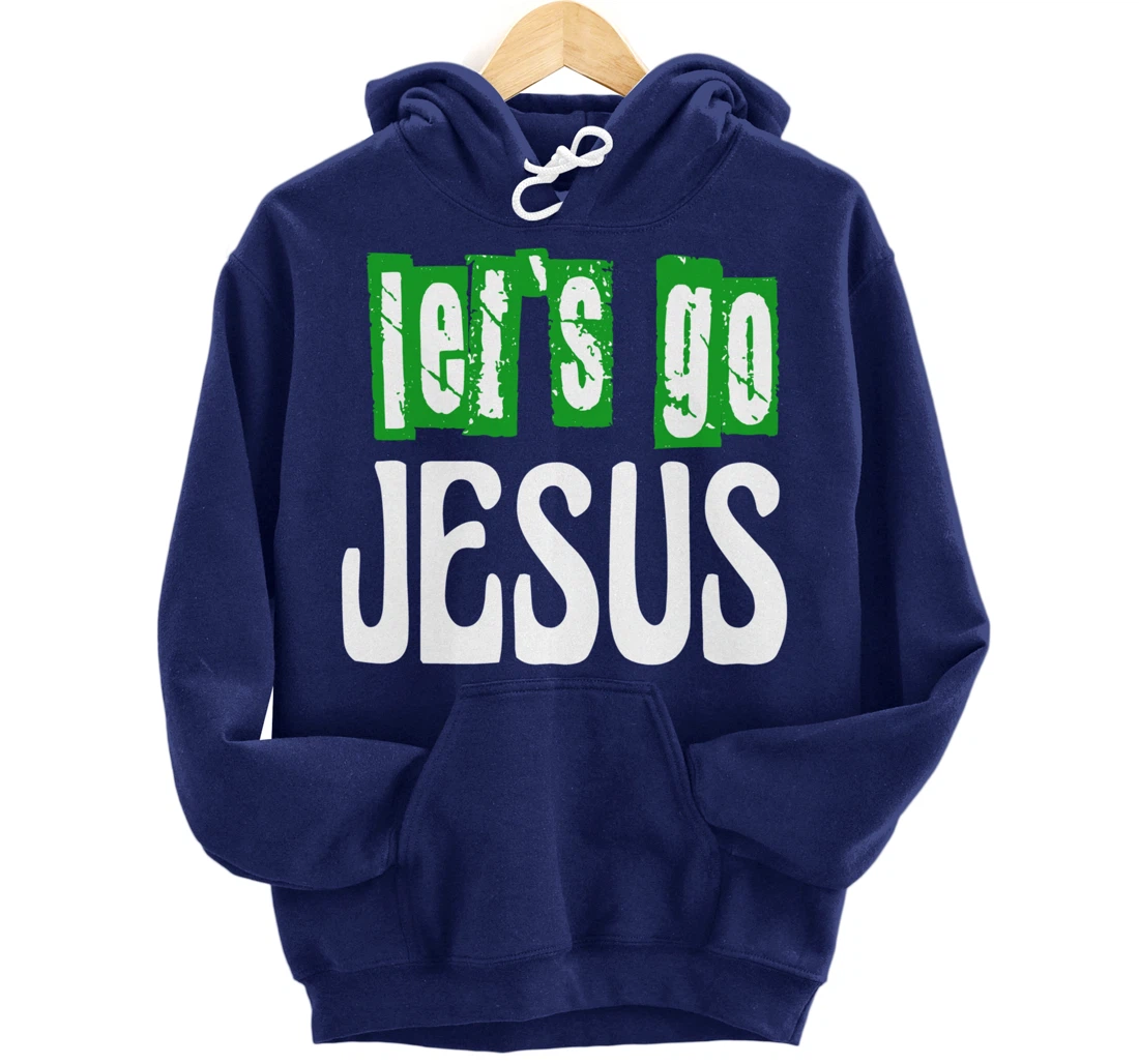 Let`s go Jesus / Bible / Church / God Pullover Hoodie