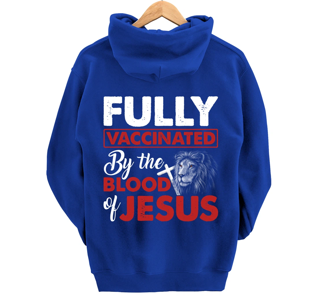 Fully Vaccinated By The Blood Of Jesus Lion God Christian Pullover Hoodie