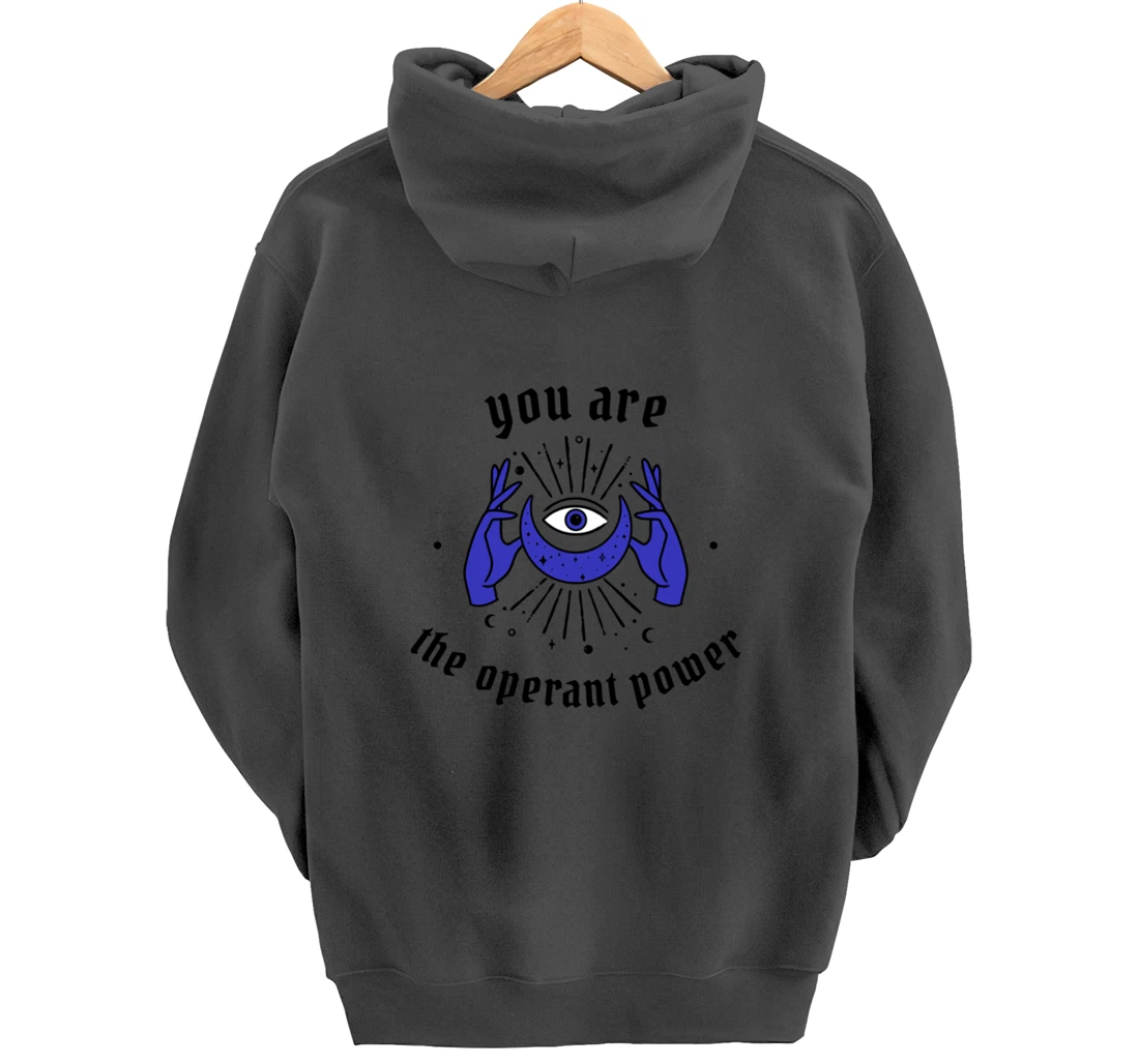 You are the Operant Power | Neville Goddard | LOA | Manifest Pullover Hoodie