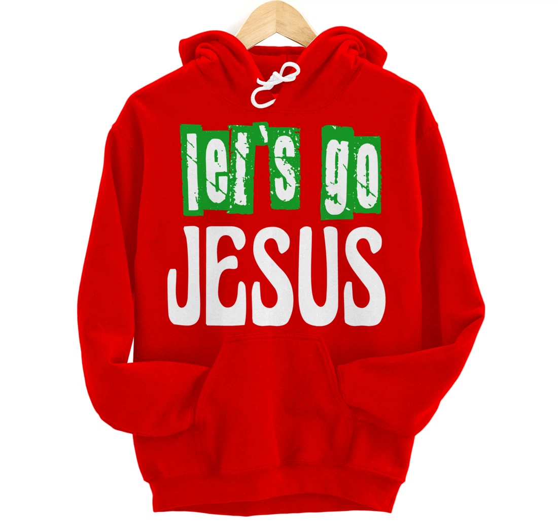 Let`s go Jesus / Bible / Church / God Pullover Hoodie