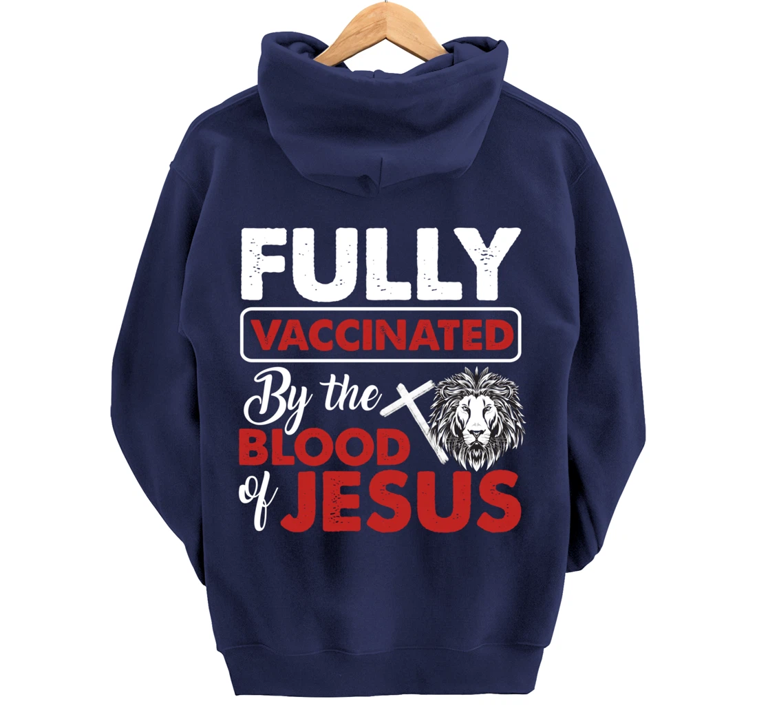 Fully Vaccinated By The Blood Of Jesus Lion God Christian Pullover Hoodie