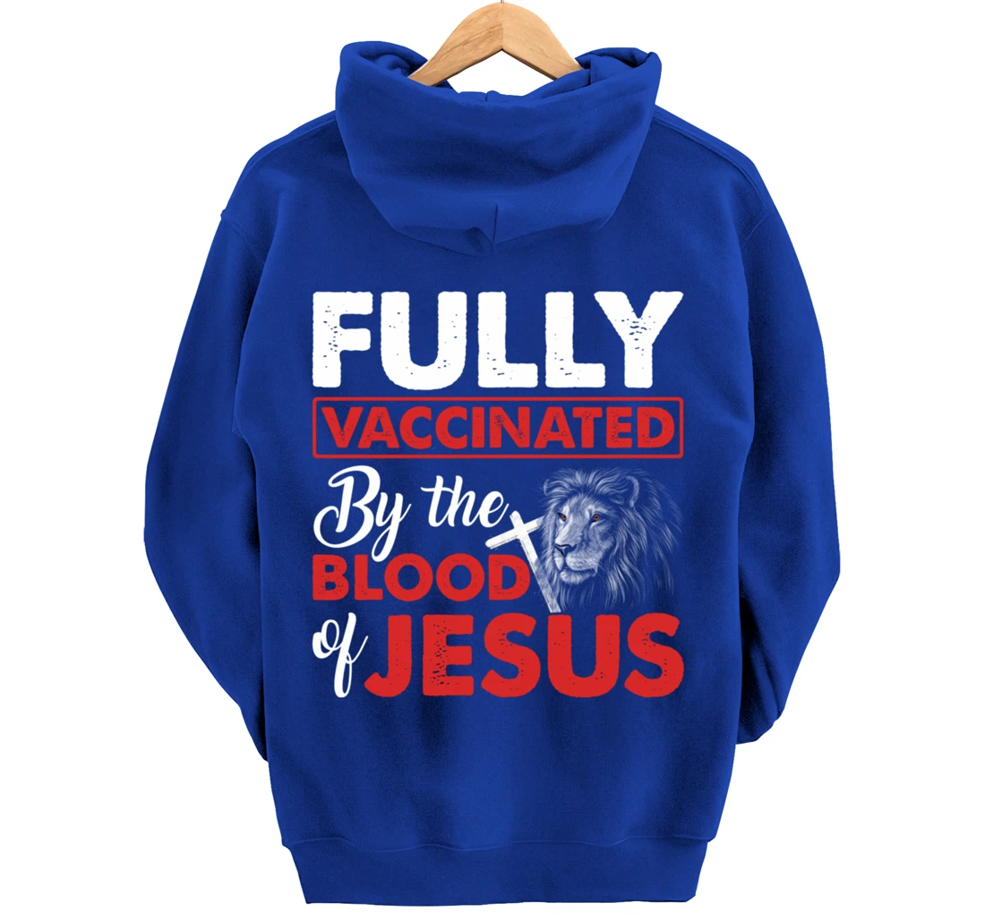 Fully Vaccinated By The Blood Of Jesus Lion God Christian Pullover Hoodie