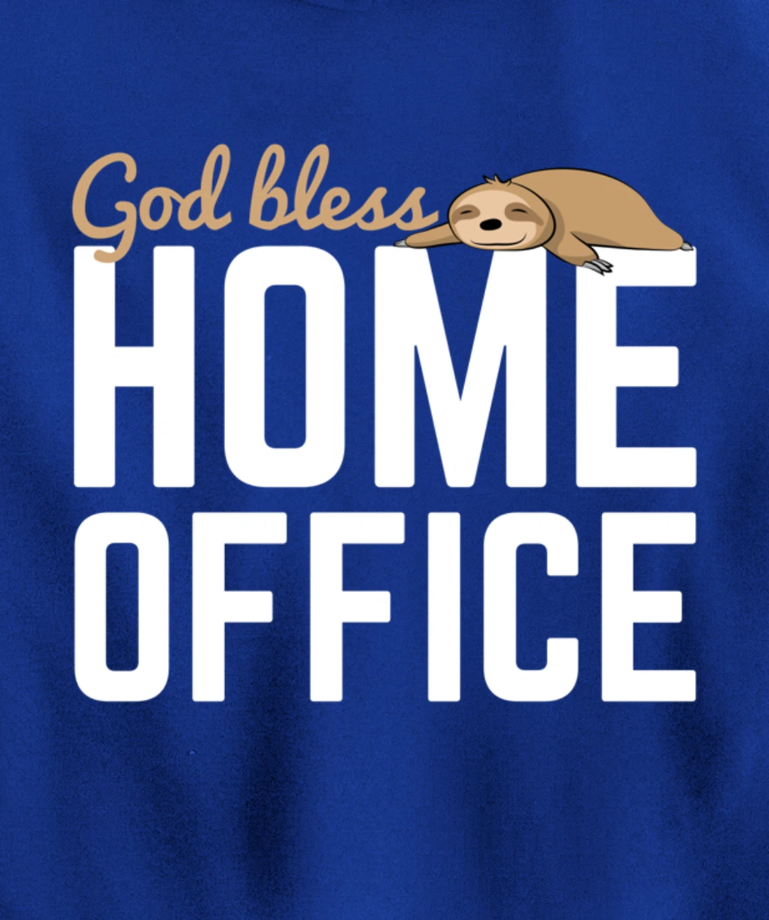 God Bless Home Home Office Sloth For Students Pullover Hoodie