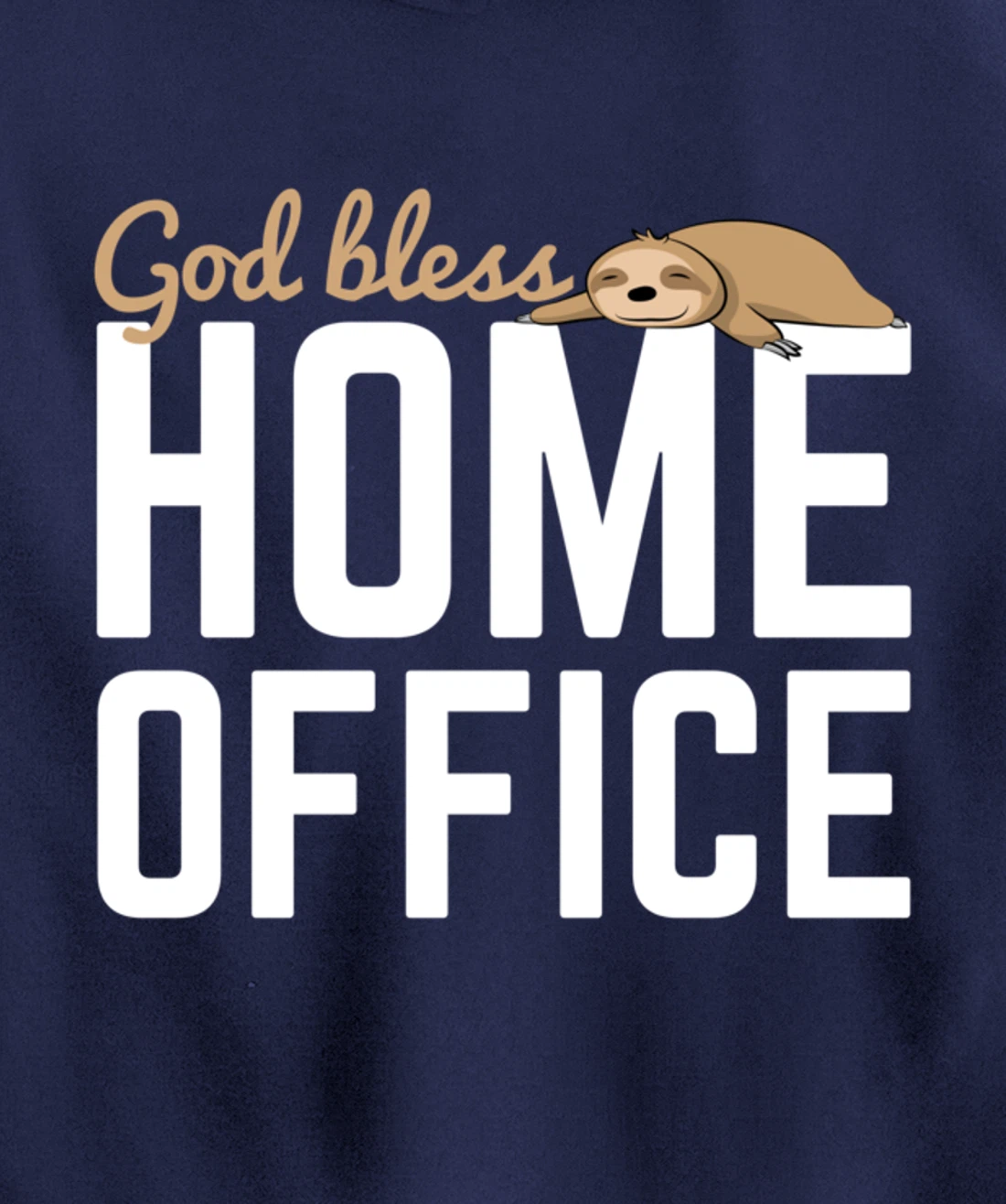 God Bless Home Home Office Sloth For Students Pullover Hoodie