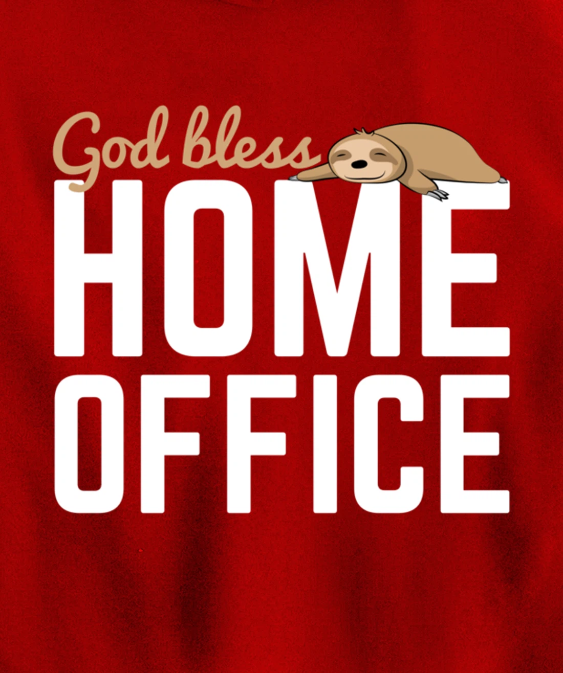 God Bless Home Home Office Sloth For Students Pullover Hoodie
