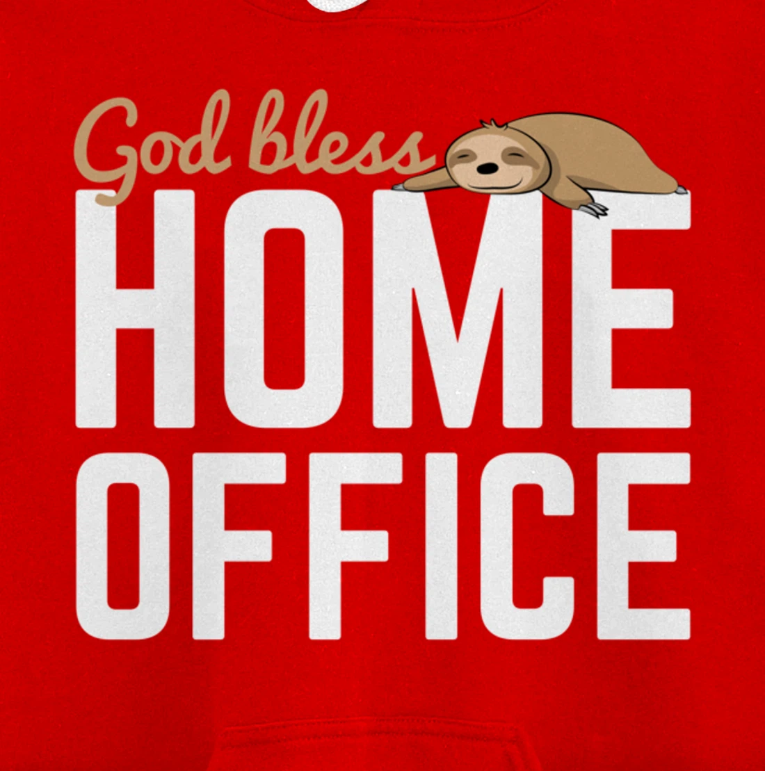 God Bless Home Home Office Sloth For Students Pullover Hoodie