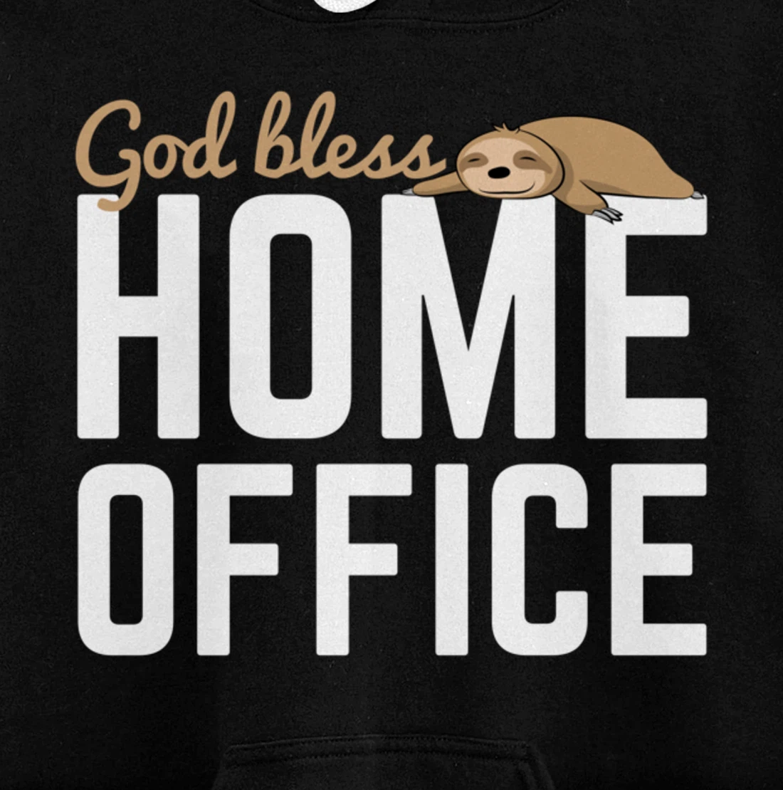 God Bless Home Home Office Sloth For Students Pullover Hoodie