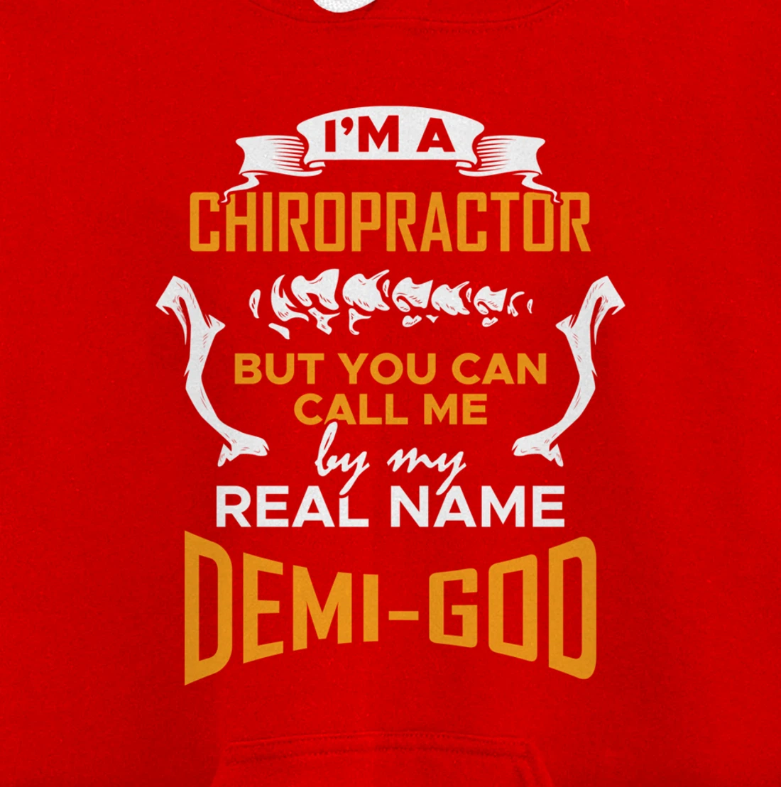 Chiropractor Demi-God - Funny Chiropractic Saying Pullover Hoodie