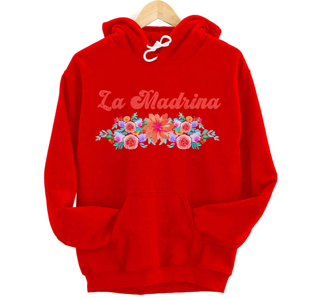 Madrina Gift For Godmother - Worlds Best La Madrina Pullover Hoodie