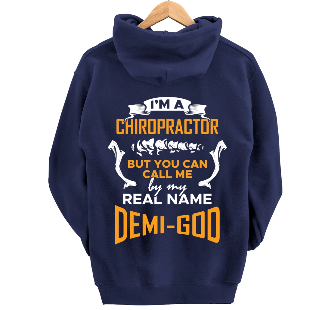 Chiropractor Demi-God - Funny Chiropractic Saying Pullover Hoodie