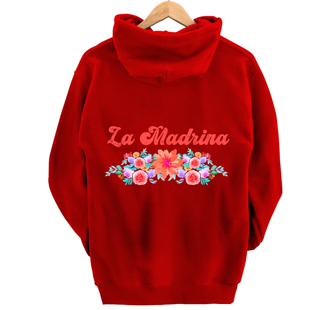 Madrina Gift For Godmother - Worlds Best La Madrina Pullover Hoodie