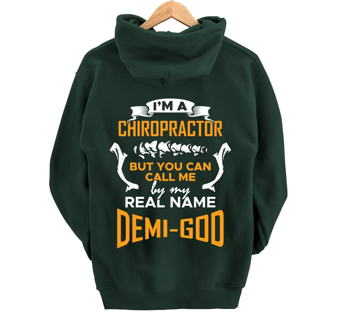 Chiropractor Demi-God - Funny Chiropractic Saying Pullover Hoodie