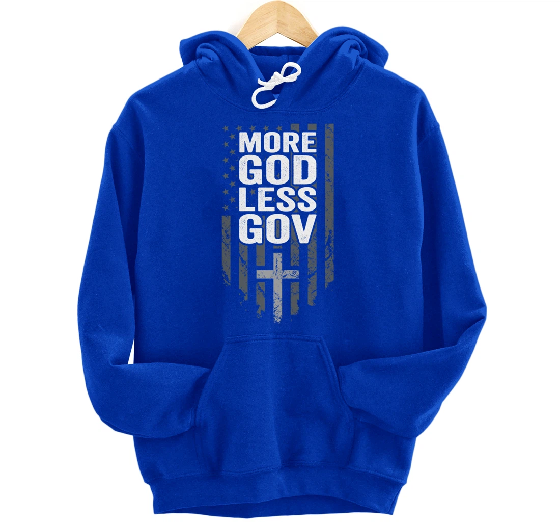 More God Less Gov - Patriotic Christian Anti Government USA Pullover Hoodie