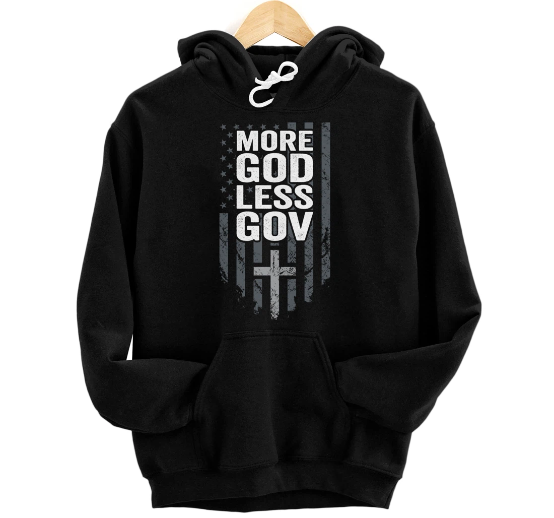 More God Less Gov - Patriotic Christian Anti Government USA Pullover Hoodie