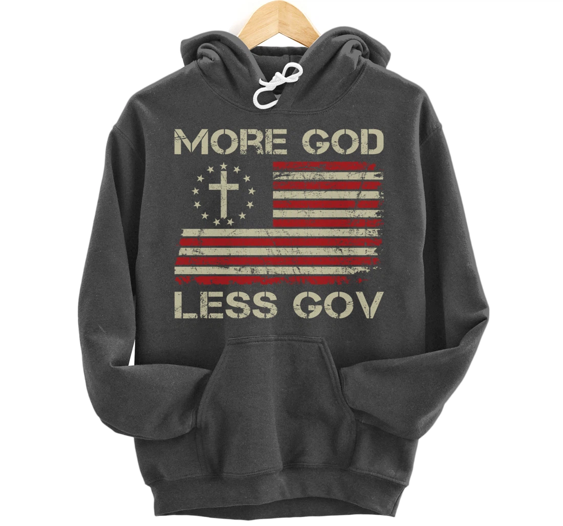 More God Less Gov - Patriotic Christian USA Anti Government Pullover Hoodie