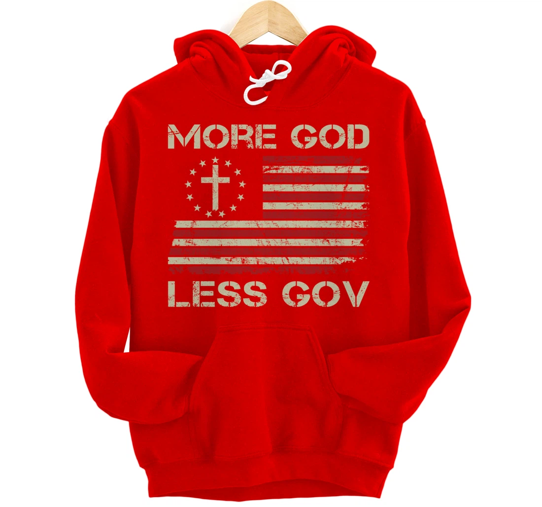 More God Less Gov - Patriotic Christian USA Anti Government Pullover Hoodie