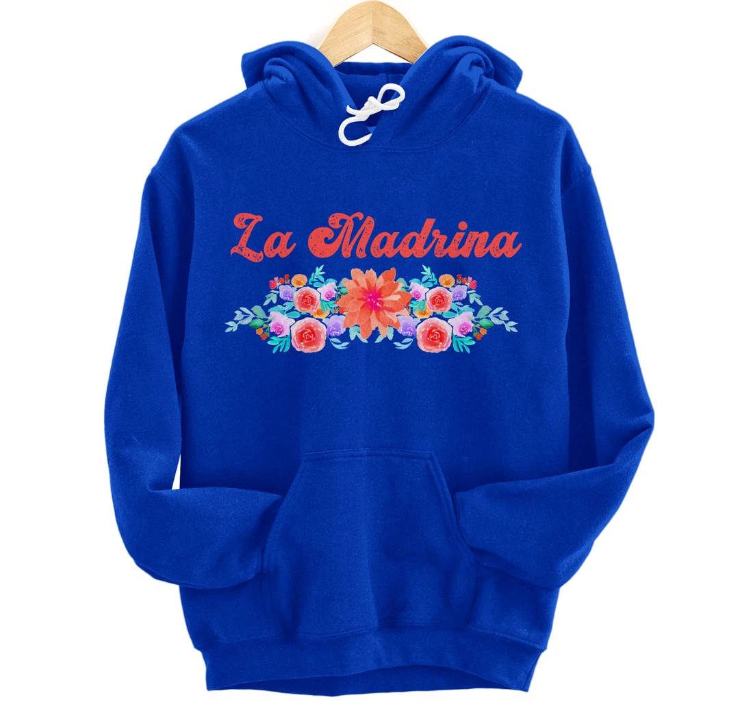 Madrina Gift For Godmother - Worlds Best La Madrina Pullover Hoodie