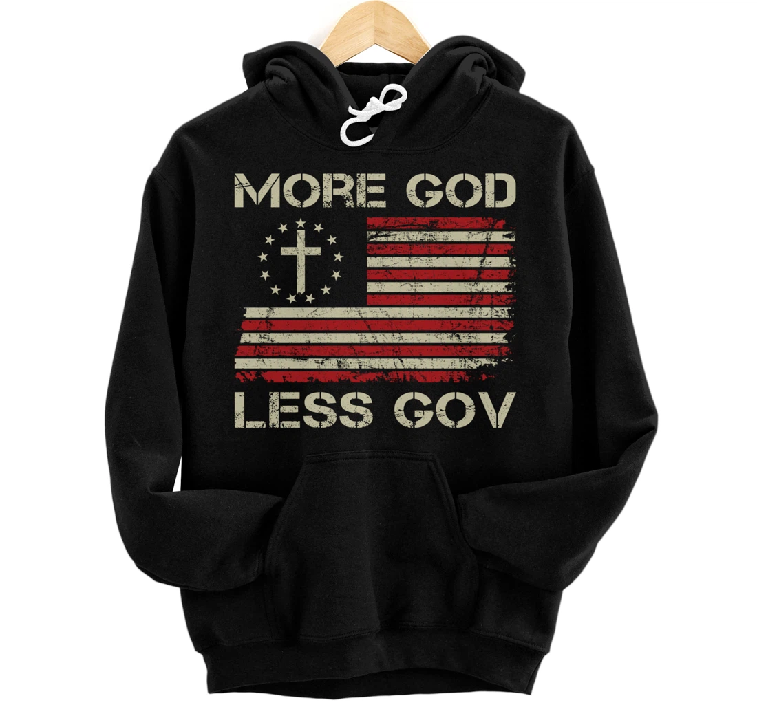 More God Less Gov - Patriotic Christian USA Anti Government Pullover Hoodie
