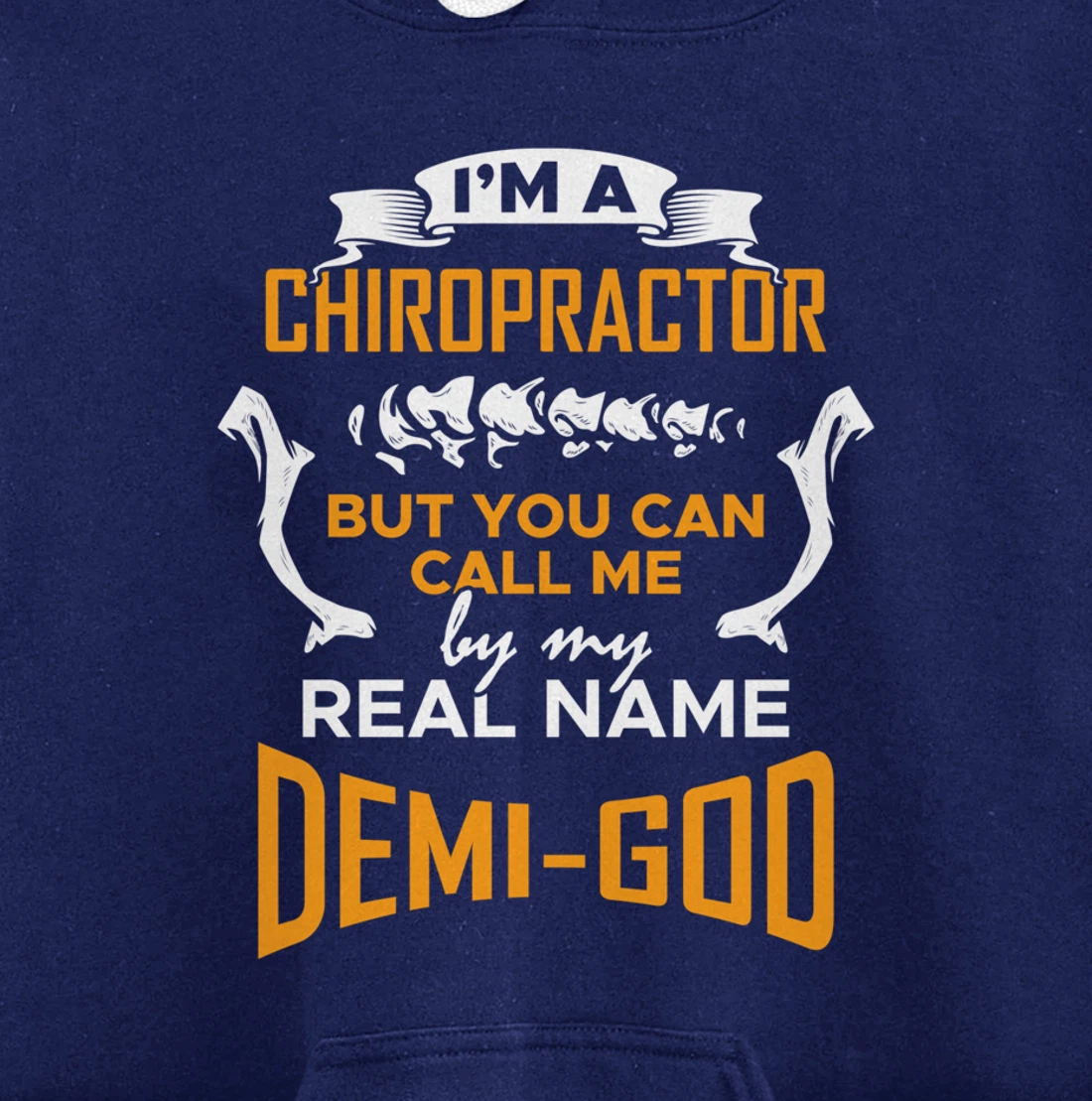Chiropractor Demi-God - Funny Chiropractic Saying Pullover Hoodie