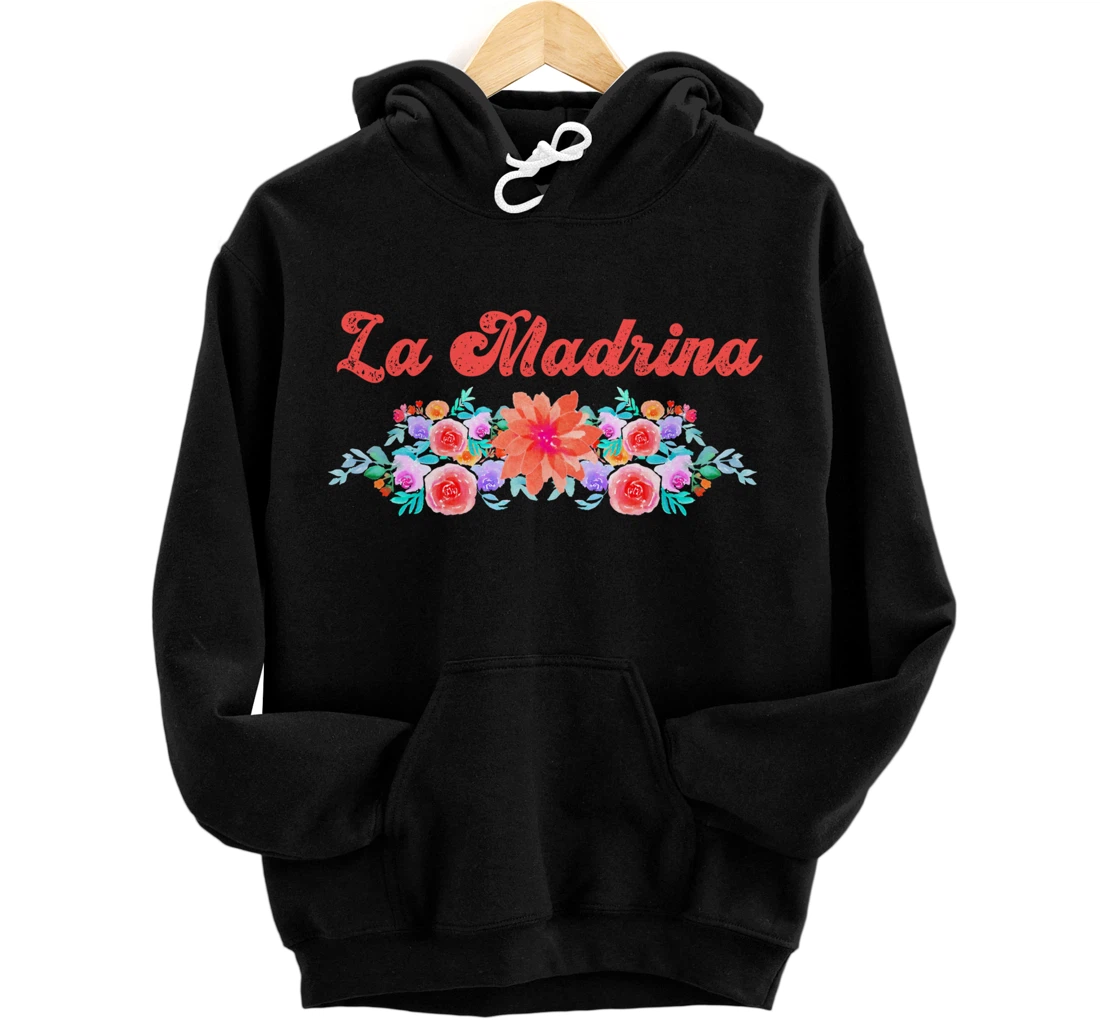 Madrina Gift For Godmother - Worlds Best La Madrina Pullover Hoodie