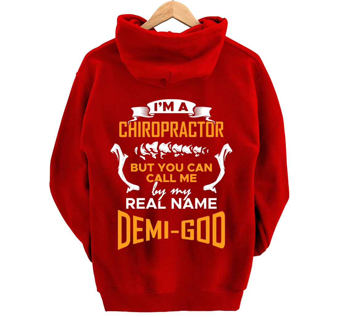 Chiropractor Demi-God - Funny Chiropractic Saying Pullover Hoodie