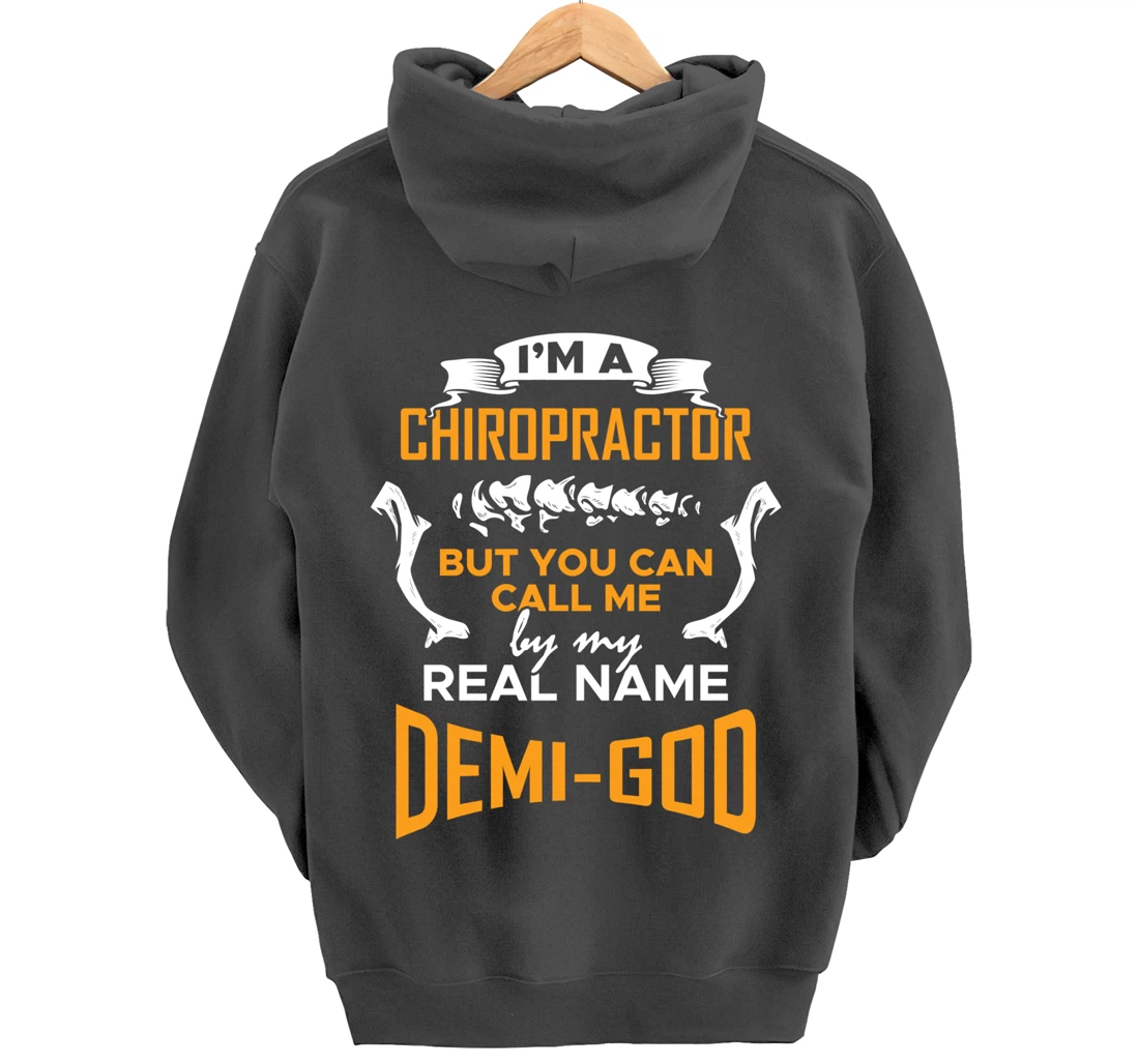 Chiropractor Demi-God - Funny Chiropractic Saying Pullover Hoodie