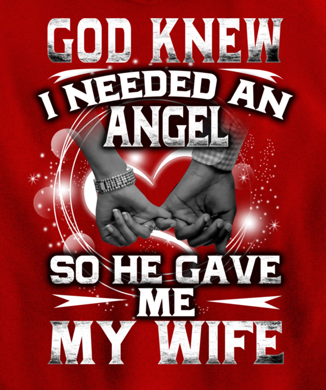 Family God Saw I Needed An Angel So He Gave Me My Wife Pullover Hoodie