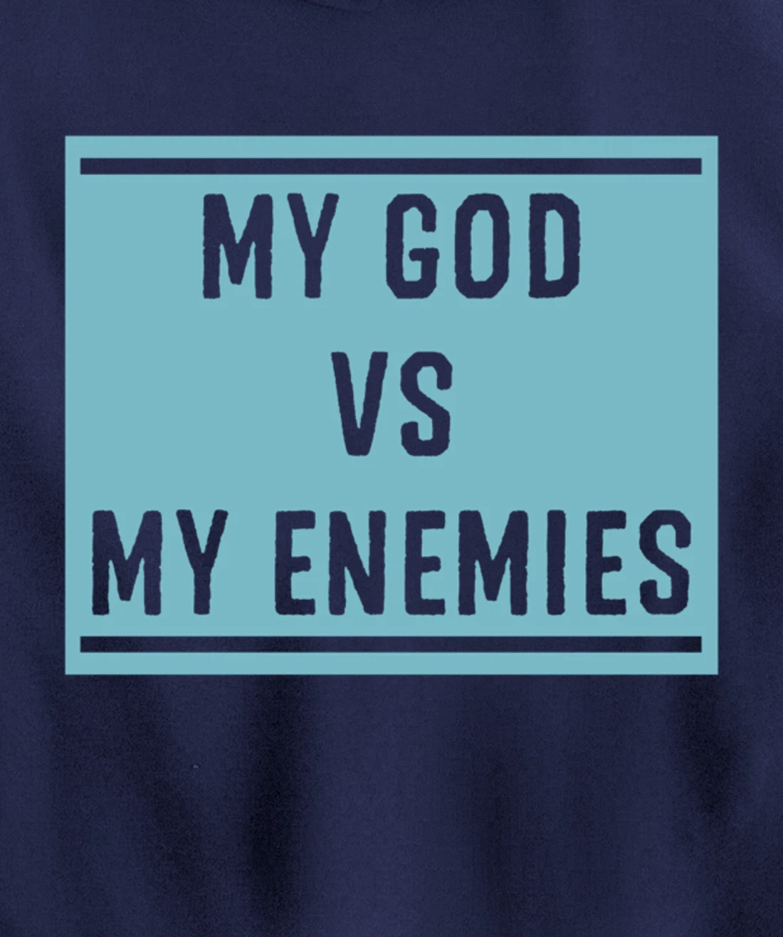 My God Vs My Enemy Trendy Inspirational Christian Quote Pullover Hoodie