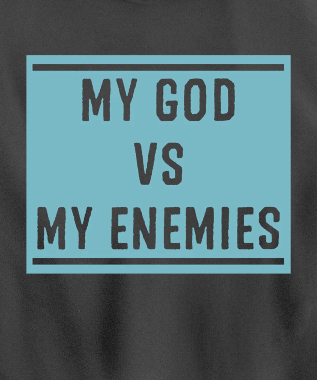 My God Vs My Enemy Trendy Inspirational Christian Quote Pullover Hoodie