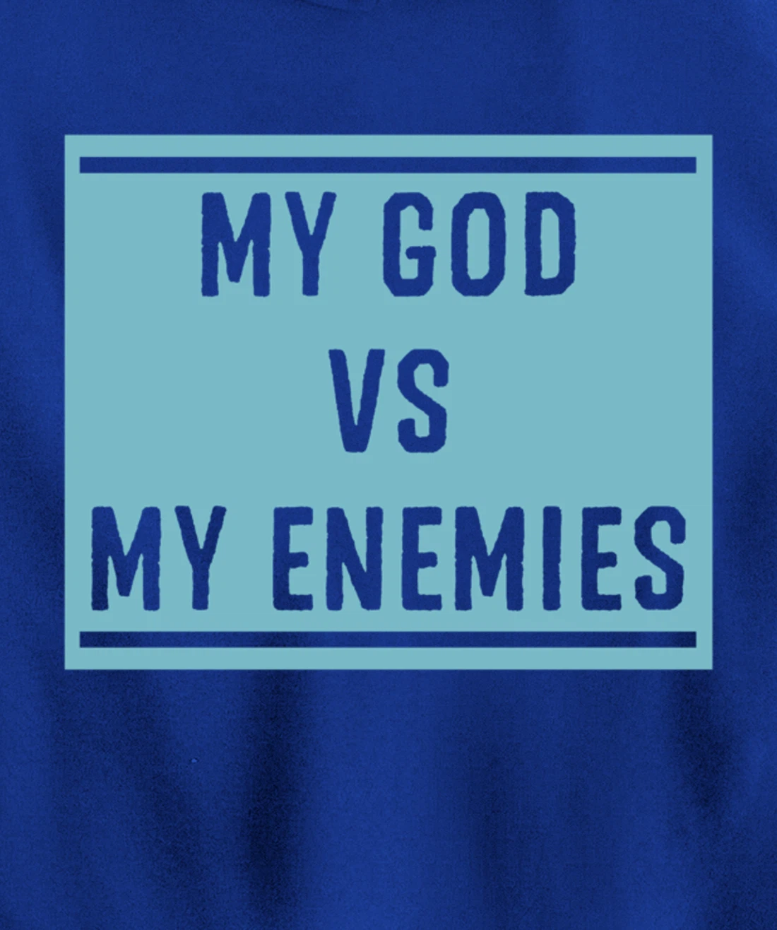 My God Vs My Enemy Trendy Inspirational Christian Quote Pullover Hoodie