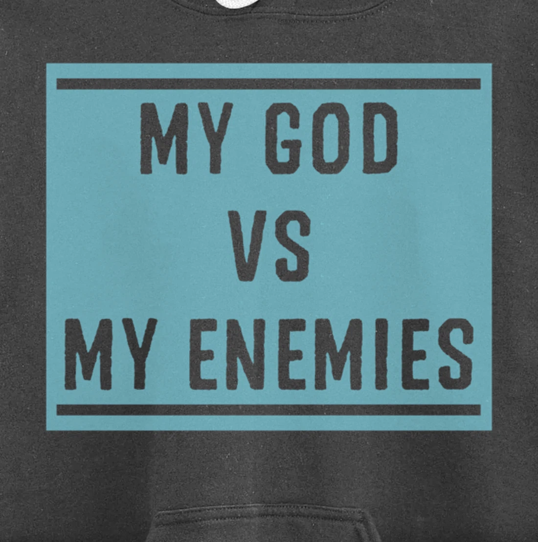 My God Vs My Enemy Trendy Inspirational Christian Quote Pullover Hoodie