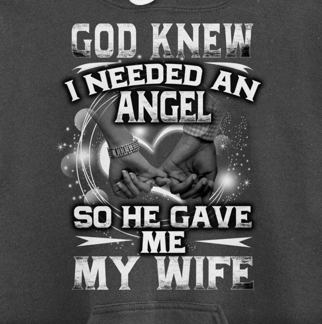 Family God Saw I Needed An Angel So He Gave Me My Wife Pullover Hoodie