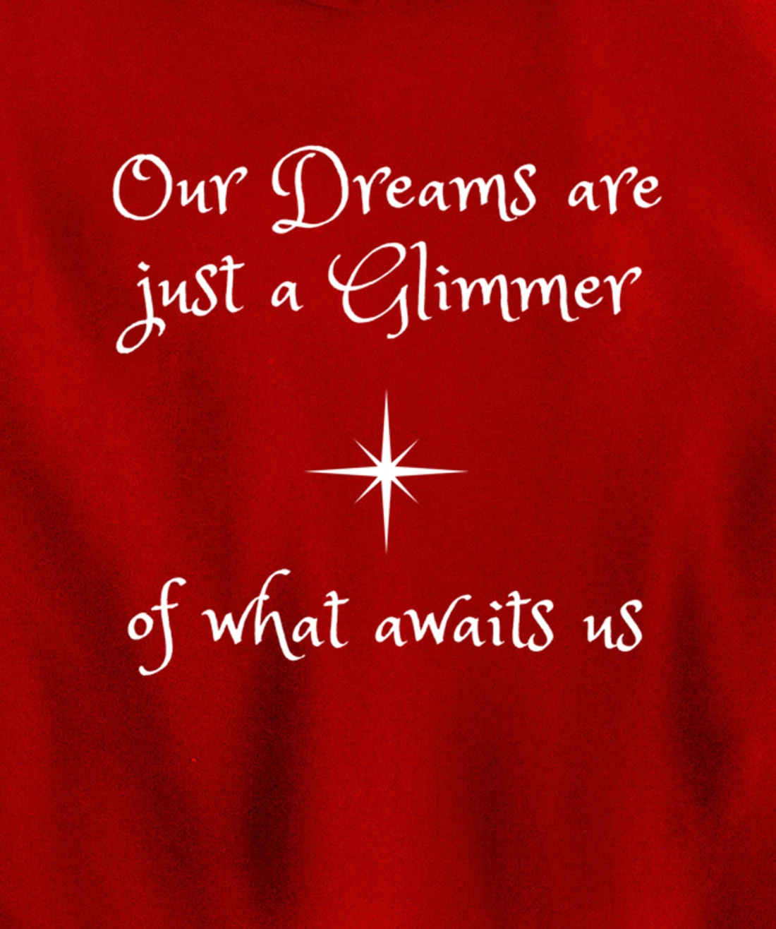 Dreams are a glimmer. Faith God Blessed Gratitude Spirit Pullover Hoodie