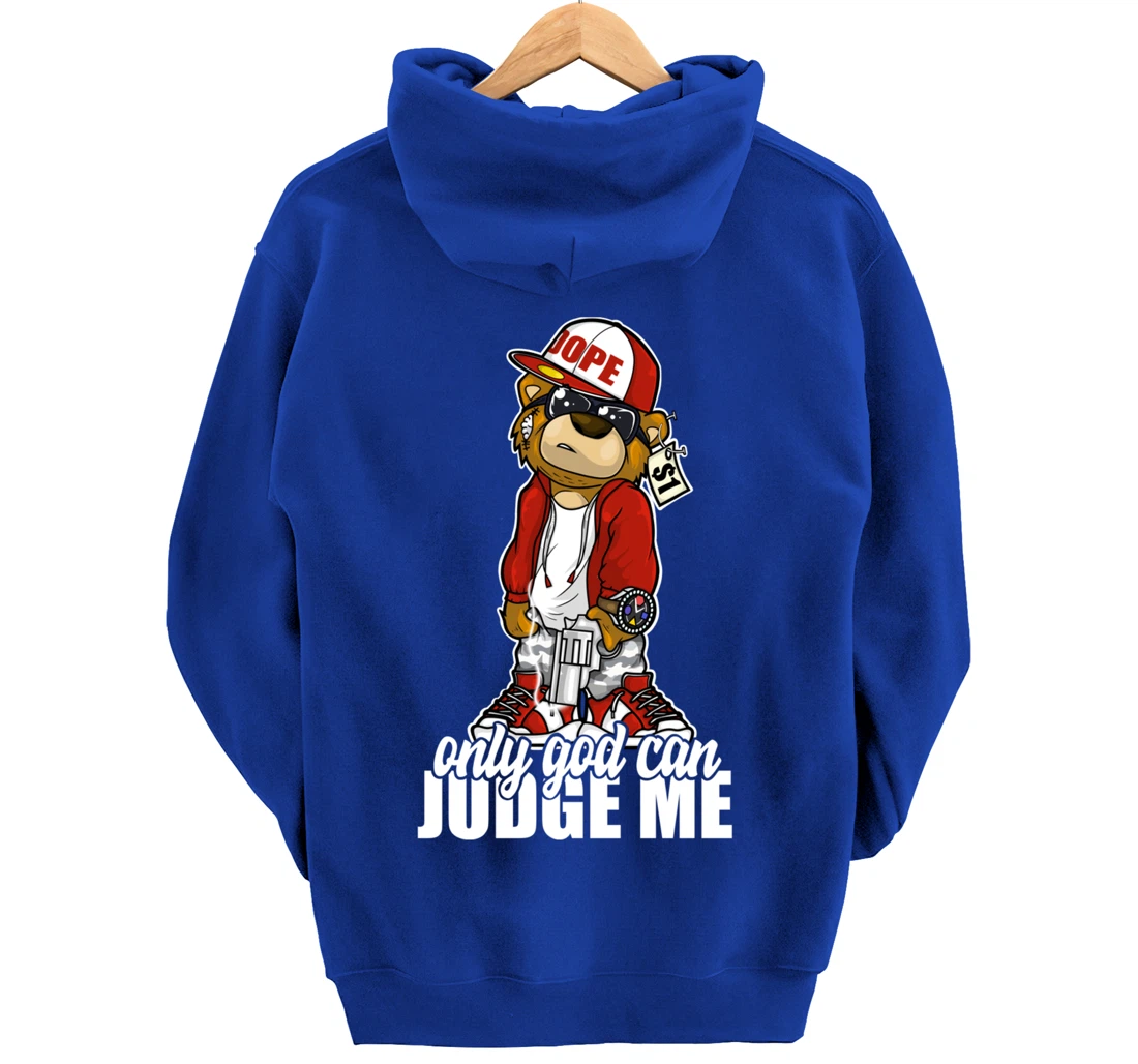 Only God Can Judge Me Hip Hop Teddy Christian Religion Gift Pullover Hoodie