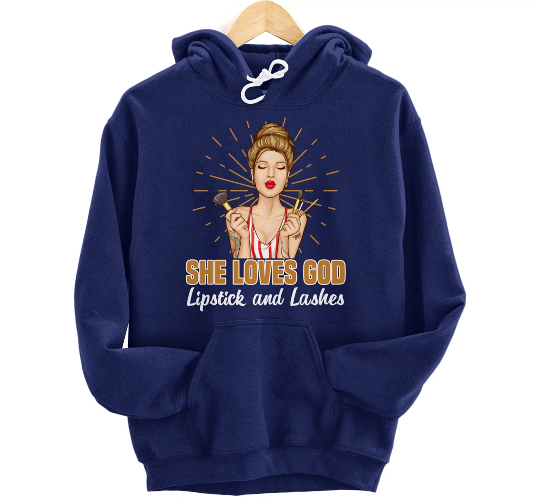 She Loves God Lipstick And Lashes Lashes Pullover Hoodie